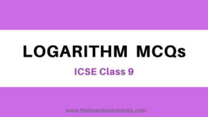 mcq on logarithm class 9 icse