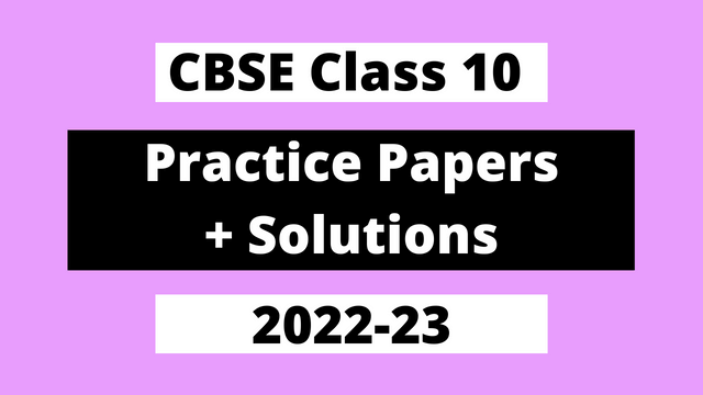 cbse-class-10-practice-papers-2023