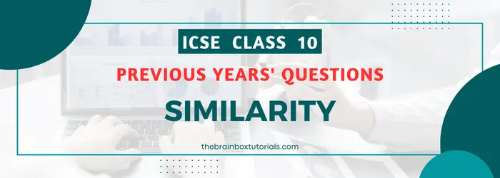 similarity-pyqs-icse-class-10