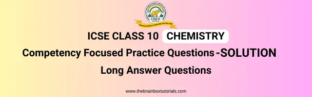 icse-class-10-chemistry-competency-focused-practice-questions